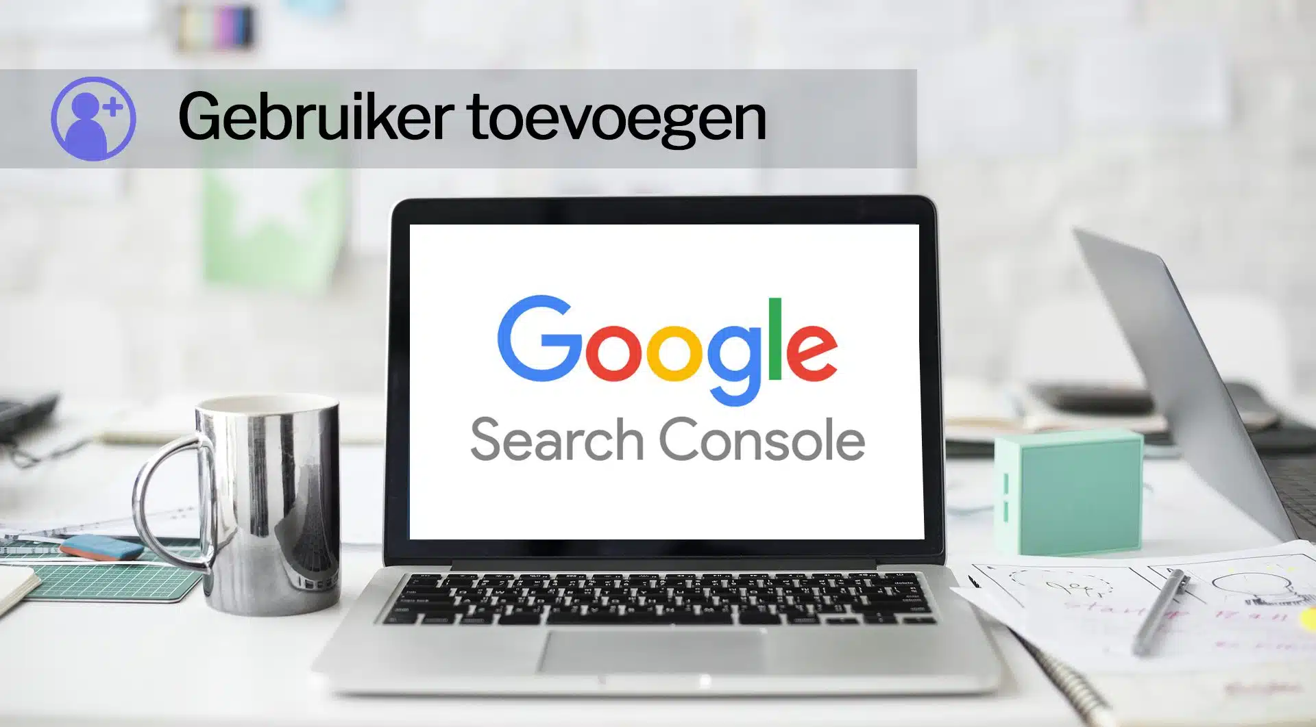 Afbeelding Blog Add User Google Search Console