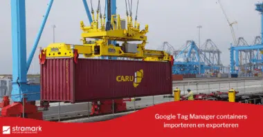 Google Tag Manager containers importeren en exporteren